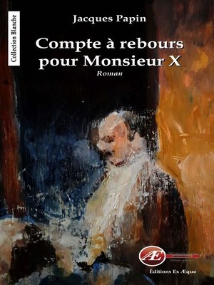 cover image of Compte à rebours pour Monsieur X